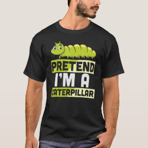 Camiseta Fingir Que Sou Uma Lagarta   Fantasia Preguiçosa d