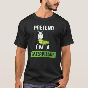 Camiseta Fingir que sou uma lagarta - Halloween e Animal