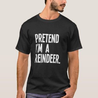 Camiseta Fingir Que Sou Uma Rena Fantasia Divertida Para Fe