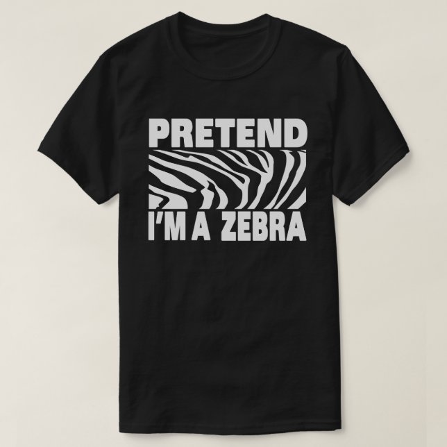 Camiseta Fingir que sou uma zebra fantasia engraçada e fáci (Frente do Design)