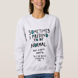 Camiseta Fingir ser normal