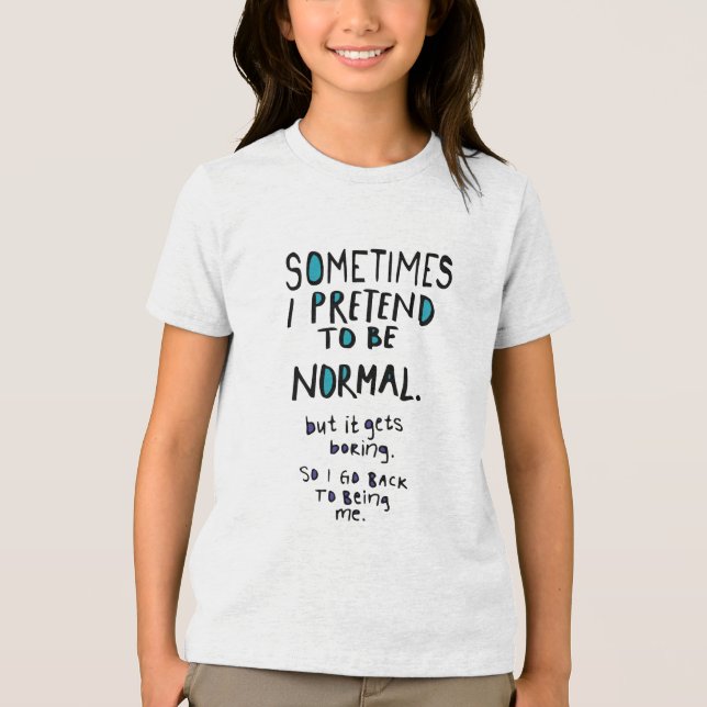 Camiseta Fingir ser normal (Frente)