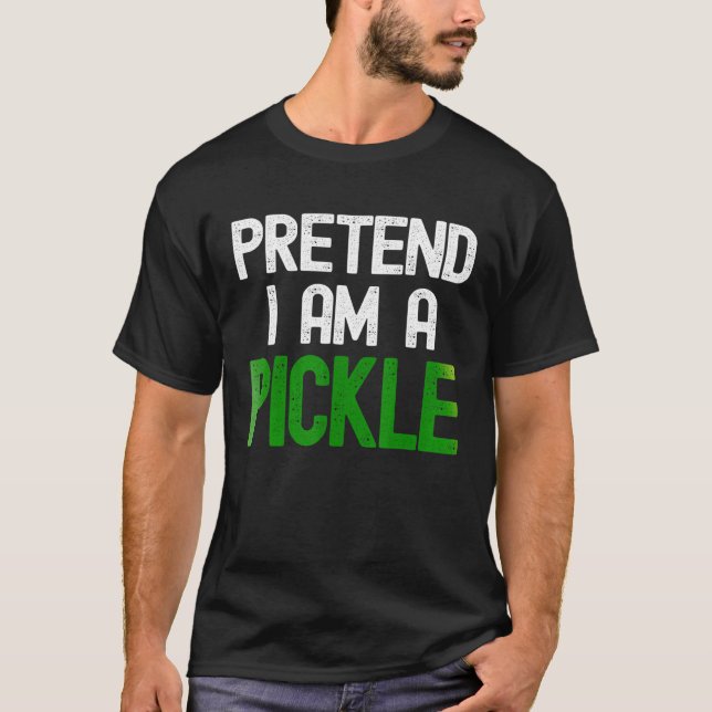 Camiseta Finja que eu sou um picles (Frente)