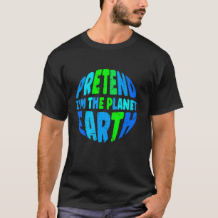 Camiseta Finja que sou a Terra Engraçada, preguiçosa, a com