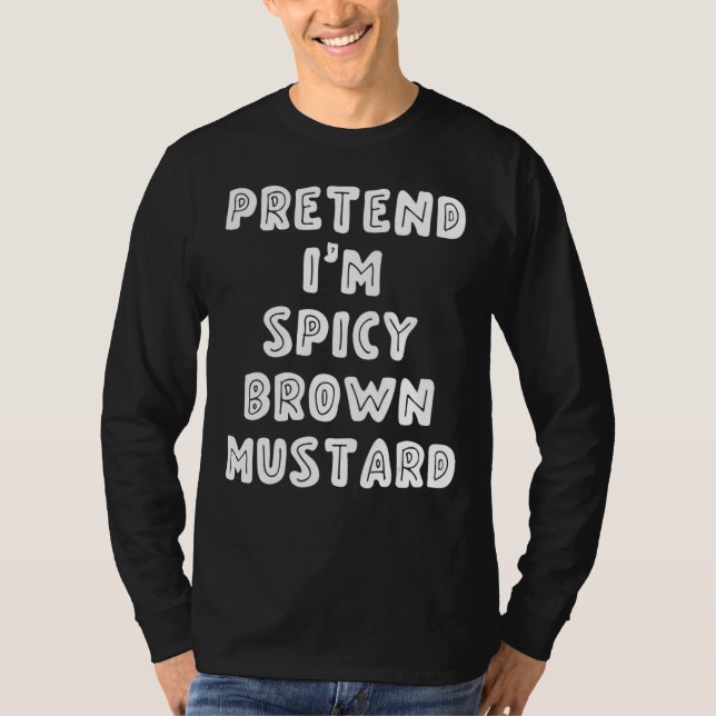Camiseta Finja que sou Mostarda Marrom Picante (Frente)