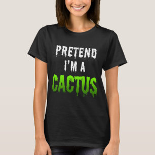 CAMISETA FINJA QUE SOU UM CACTO