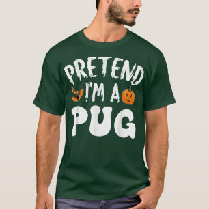 Camiseta Finja Que Sou Um Pug Halloween Homens Mulheres Cri