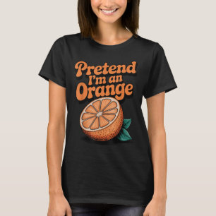 Camiseta Finja que sou uma laranja