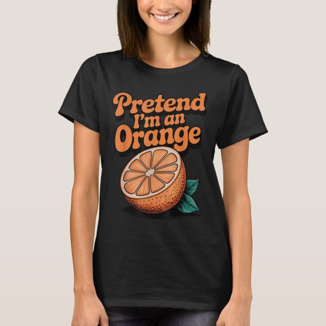Camiseta Finja que sou uma laranja (Frente)