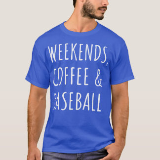 Camiseta Fins De Semana Café E Baseball I