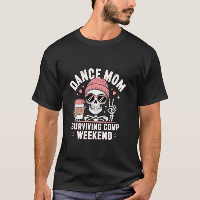 Camiseta Fins de Semana de Mãe de Dança Café e Competições  (Frente)