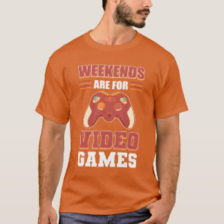 Camiseta Fins De Semana São Para Jogos De Vídeo Gamer Jogos
