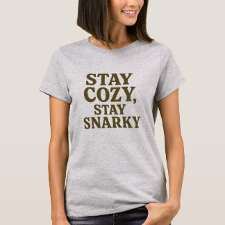 Camiseta Fique Aconchegante Fique Sarcástica | Cit