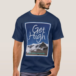 Camiseta Fique Alto Vá Subir uma Montanha