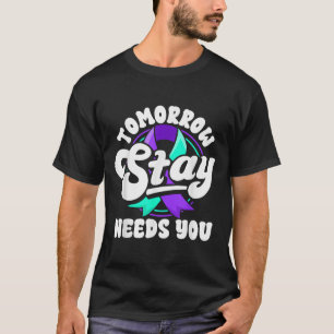 Camiseta Fique Amanhã Precisa de Você Conscientização sobre