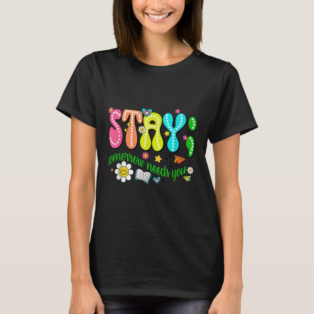 Camiseta Fique Amanhã Precisa de Você Conscientização sobre (Frente)