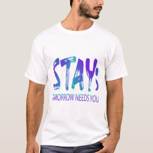 Camiseta Fique Amanhã Precisa Que Você Prevena O Suicídio