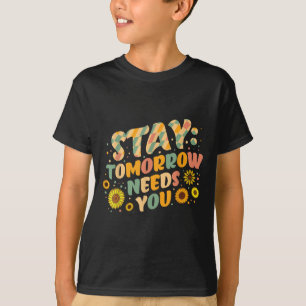 Camiseta Fique Amanhã Precisa Que Você Prevena O Suicídio