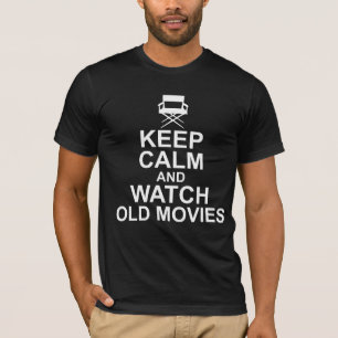 Camiseta Fique calma e assista filmes antigos