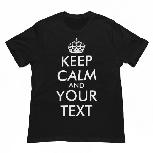 Camiseta Fique calma e continue - Crie o seu (Criador carregado)