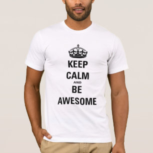 Camiseta Fique calma e seja incrível