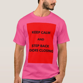 Camiseta Fique Calmo E Afaste As Portas Fechando O Metro.