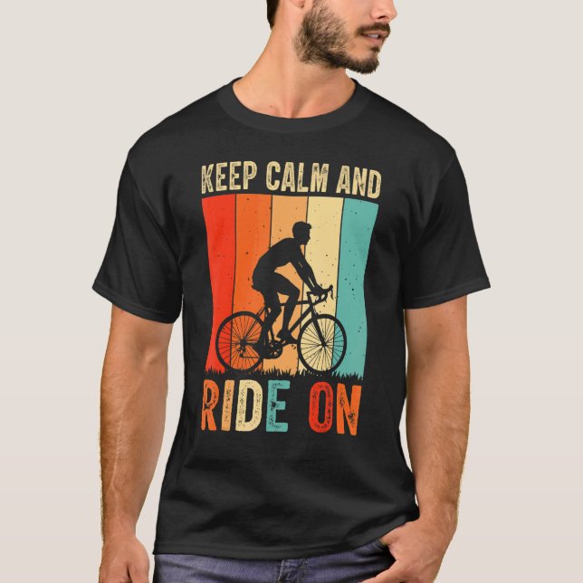 Camiseta Fique Calmo E Ande Na Bicicleta De bicicleta (Frente)