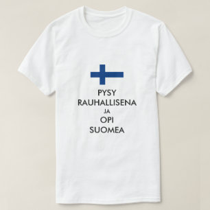 Camiseta fique calmo e aprenda finlandês em finlandês