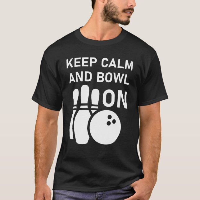 Camiseta Fique Calmo E Boliche Nas Boliches (Frente)