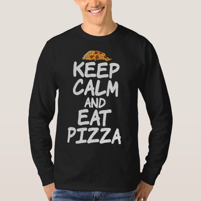 Camiseta Fique Calmo E Coma Pizza (Frente)