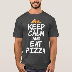 Camiseta Fique calmo e coma Pizza Lover