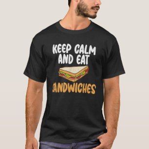 Camiseta Fique calmo e coma sanduíches engraçados