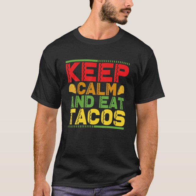 Camiseta Fique Calmo E Coma Tacos (Frente)