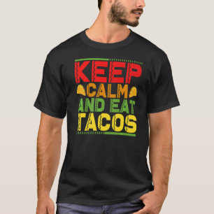 Camiseta Fique Calmo E Coma Tacos 1
