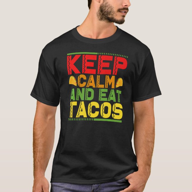 Camiseta Fique Calmo E Coma Tacos 1 (Frente)
