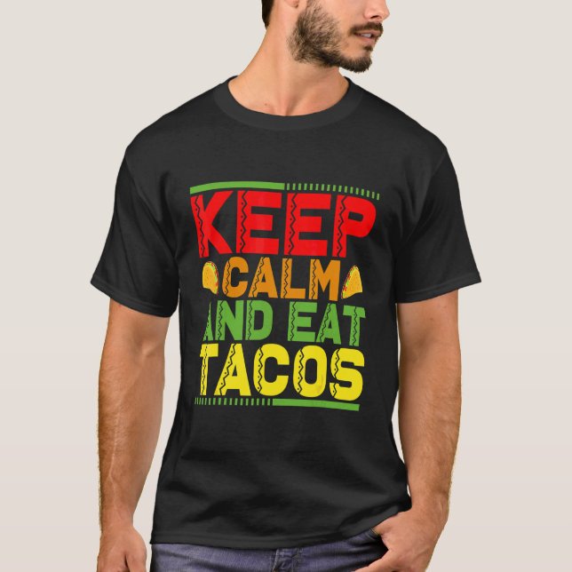 Camiseta Fique Calmo E Coma Tacos 3 (Frente)
