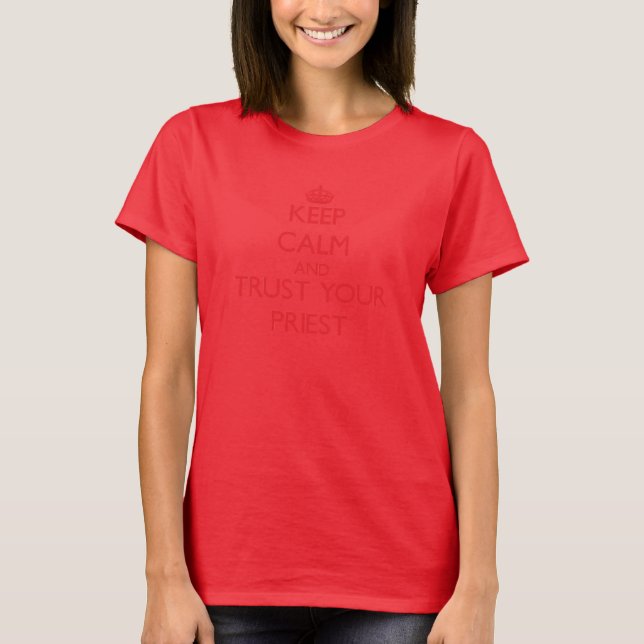Camiseta Fique calmo e confie em seu padre (Frente)