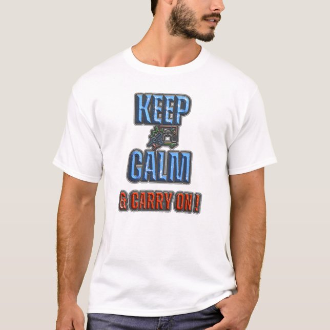 Camiseta Fique Calmo e continue, (Frente)