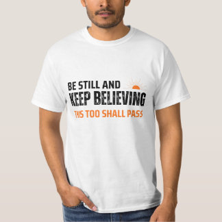Camiseta Fique Calmo e Continue Acreditando. Isso Também Pa