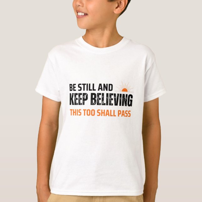 Camiseta Fique Calmo e Continue Acreditando. Isso Também Pa (Frente)