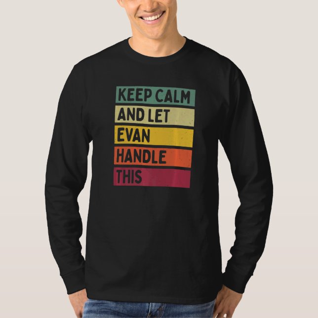 Camiseta Fique Calmo E Deixe Evan Lidar Com Essa Cota Retro (Frente)