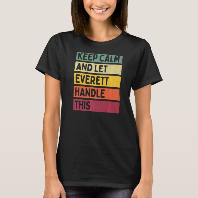 Camiseta Fique Calmo E Deixe Everett Lidar Com Essa Cota Re (Frente)
