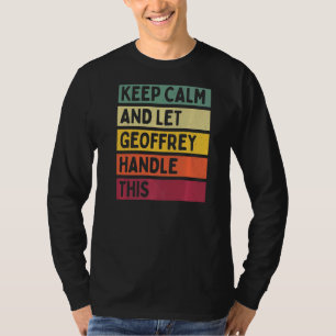 Camiseta Fique Calmo E Deixe Geoffrey Lidar Com Esta Quota