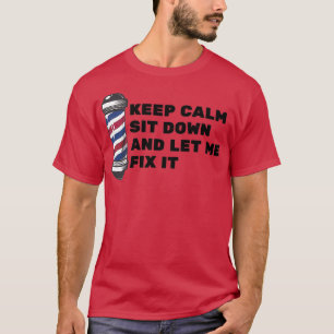 Camiseta Fique Calmo E Deixe-Me Corrigi-Lo 24