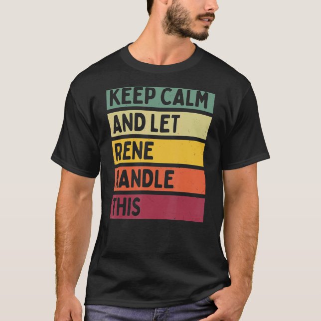 Camiseta Fique Calmo E Deixe Rene Lidar Com Esta Cota Retro (Frente)