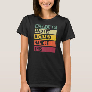 Camiseta Fique Calmo E Deixe Richard Lidar Com Essa Cota Re