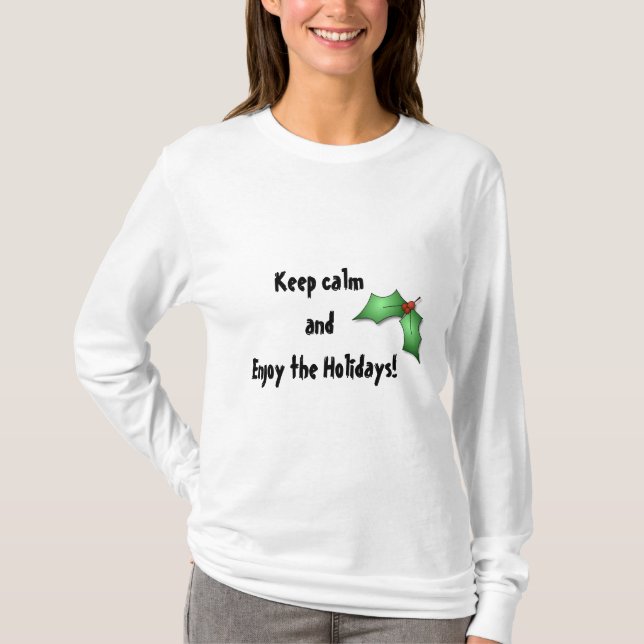 Camiseta Fique calmo e desfrute do Tee de Feriados (Frente)