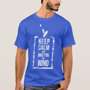 Camiseta Fique calmo e espere pelo vento Kitesurfing