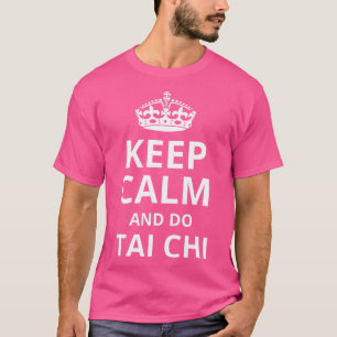 Camiseta Fique Calmo E Faça Tai Chi Engraçado Tai Chi Kung 