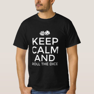 Camiseta Fique calmo e jogue os dados